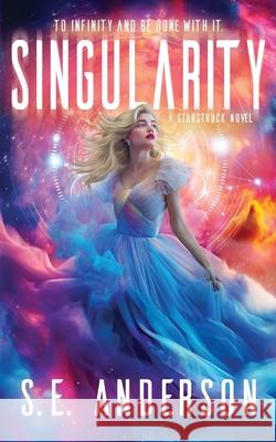 Singularity S. E. Anderson 9781912996780 Bolide Publishing Limited