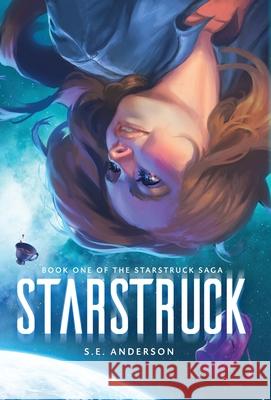 Starstruck S. E. Anderson 9781912996902 Bolide Publishing Limited