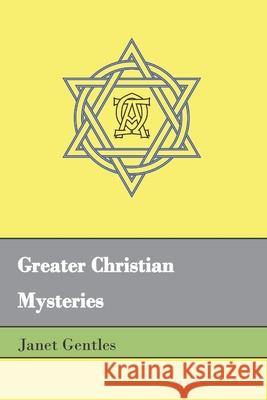 Greater Christian Mysteries Janet Gentles 9781913017163