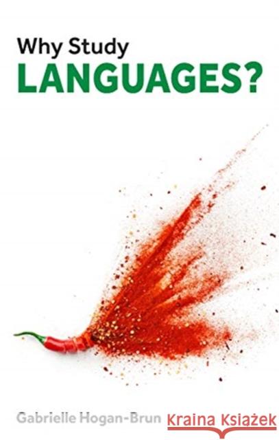 Why Study Languages? Gabrielle Hogan-Brun 9781913019181