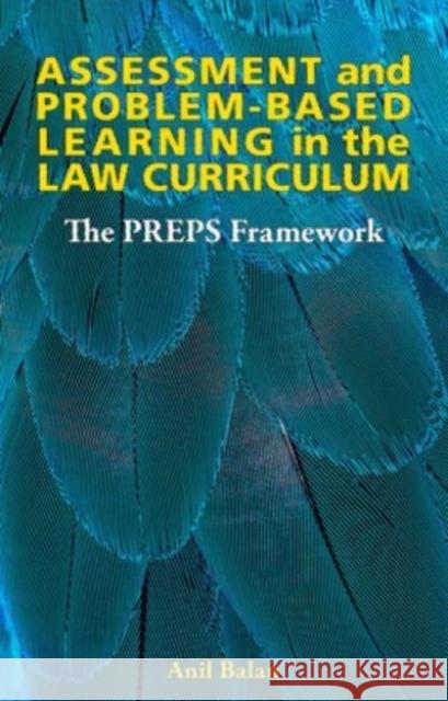 Assessment and Problem-based Learning in the Law Curriculum: The PREPS Framework  9781913019945 London Publishing Partnership