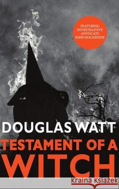 Testament of a Witch Douglas Watt 9781913025281