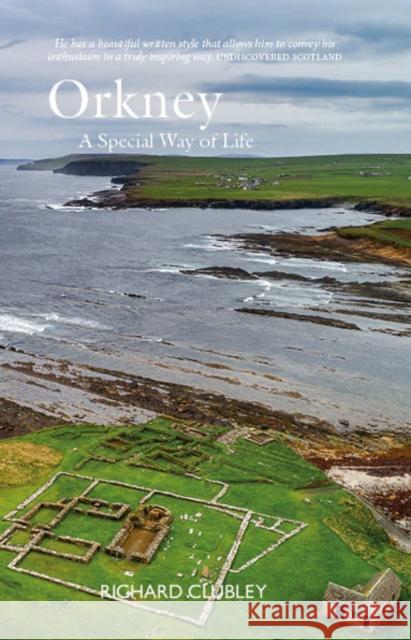 Orkney: A Special Way of Life Richard Clubley 9781913025441 Luath Press Ltd