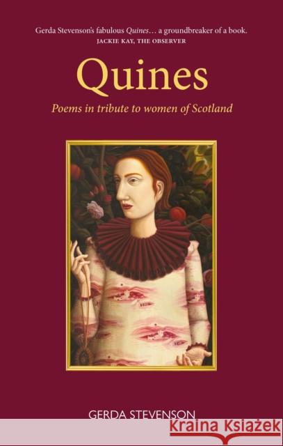 Quines: Poems in tribute to women of Scotland Gerda Stevenson 9781913025502 Luath Press Ltd