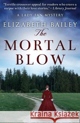The Mortal Blow Elizabeth Bailey   9781913028336 Sapere Books
