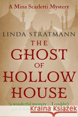 The Ghost of Hollow House Linda Stratmann   9781913028411