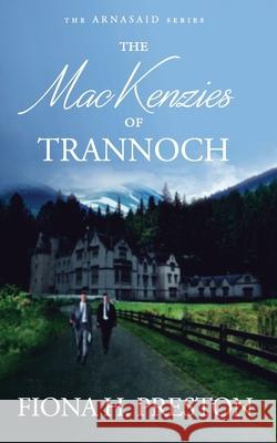 The MacKenzies of Trannoch Fiona H. Preston 9781913036249