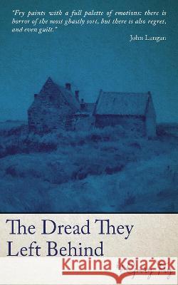 The Dread They Left Behind Gary Fry 9781913038816