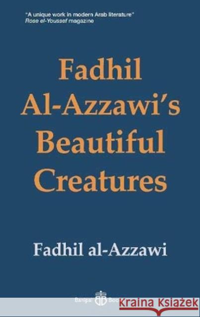 Fadhil Al-Azzawi's Beautiful Creatures Fadhil al-Azzawi 9781913043100