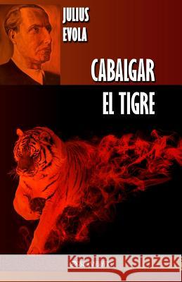 Cabalgar el Tigre Julius Evola 9781913057329 Omnia Veritas Ltd