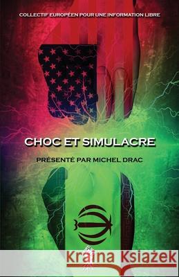 Choc et simulacre: Nouvelle édition Drac, Michel 9781913057664