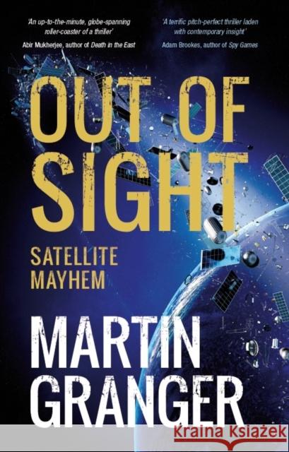 Out of Sight: Satellite Mayhem Granger, Martin 9781913062613 RedDoor Press