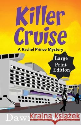 Killer Cruise Large Print Edition Dawn Brookes   9781913065010 Oakwood Publishing