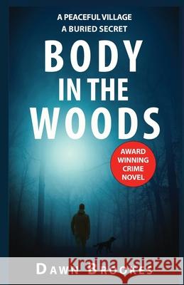 Body in the Woods Dawn Brookes 9781913065249