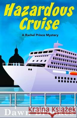 Hazardous Cruise Dawn Brookes 9781913065409 Oakwood Publications