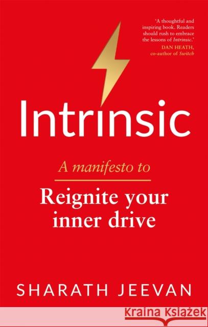 Intrinsic: A Manifesto to Reignite Your Inner Drive Jeevan, Sharath 9781913068394 Octopus Publishing Group