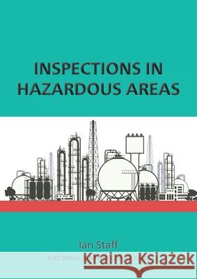 Inspections in Hazardous Areas Ian Staff 9781913071615 2qt Limited (Publishing)