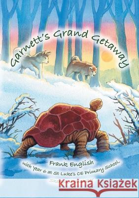 Garnett's Grand Getaway Frank English Year 6. S 9781913071691 2qt Publishing