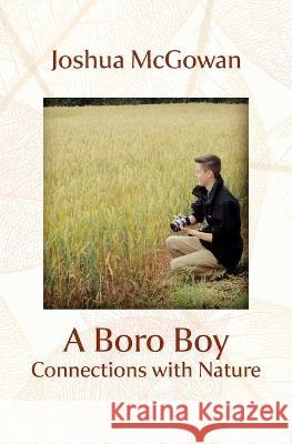 A Boro Boy: Connections with Nature Joshua McGowan 9781913071950 2qt Limited (Publishing)