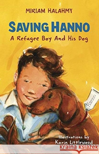 Saving Hanno: A Refugee Boy and His Dog Miriam Halahmy 9781913074685 Otter-Barry Books Ltd