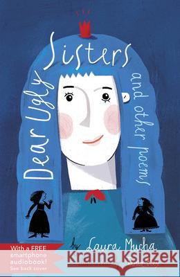 Dear Ugly Sisters: and other poems Laura Mucha 9781913074791 Otter-Barry Books Ltd