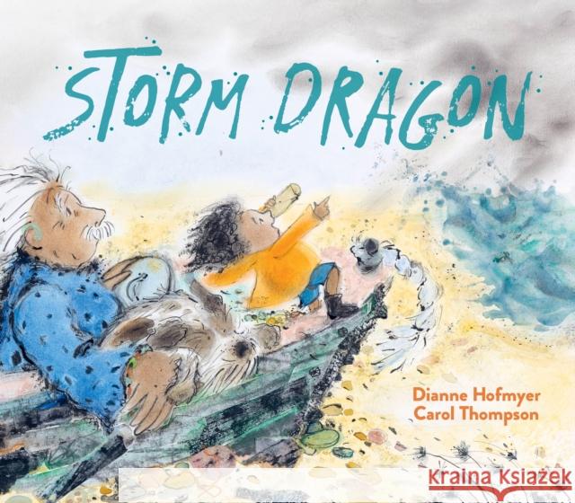 Storm Dragon Carol Thompson Dianne Hofmeyr 9781913074968