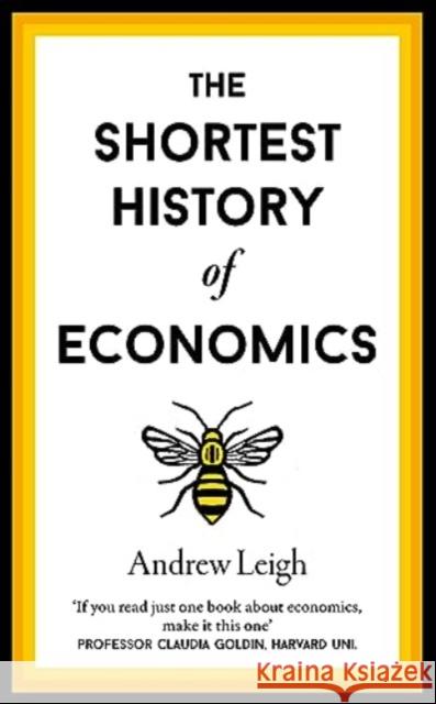 The Shortest History of Economics Andrew Leigh 9781913083496 Old Street Publishing