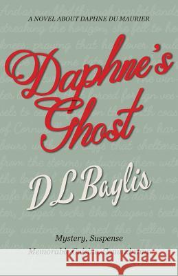 Daphne's Ghost DL Baylis   9781913085001 Master Crest Books