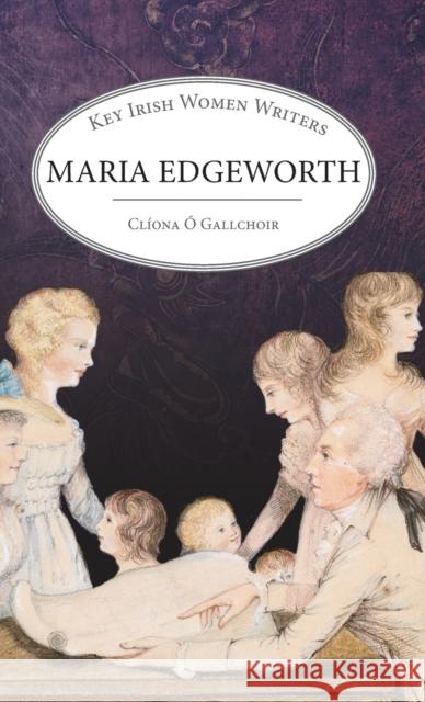 Maria Edgeworth: Women Writers Ó. Gallchoir, Clíona 9781913087418