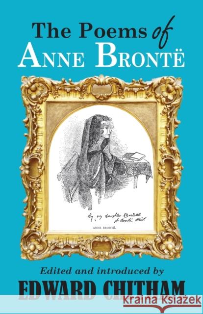 The Poems of Anne Brontë Chitham, Edward 9781913087548