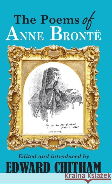 The Poems of Anne Brontë Chitham, Edward 9781913087555