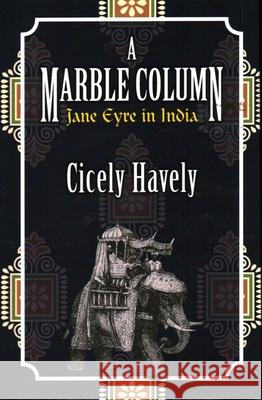 Marble Column: Jane Eyre in India Cicely Havely 9781913087845