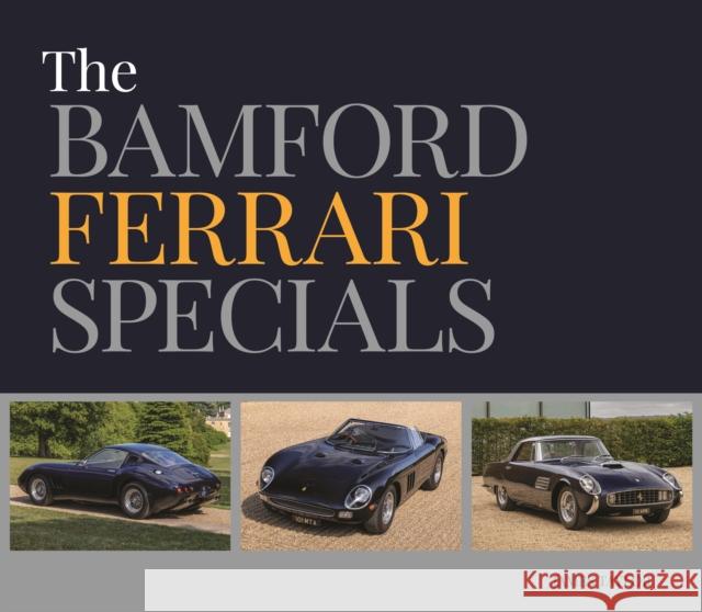 The Bamford Ferrari Specials James Taylor 9781913089122 Porter Press International