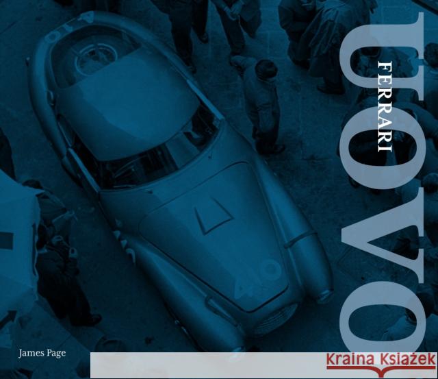Ferrari 166/MM 212: Uovo James Page 9781913089627