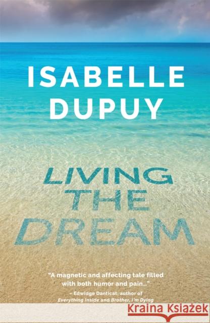 Living the Dream Isabelle Dupuy 9781913090043 
