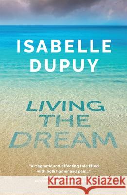 Living the Dream Isabelle Dupuy 9781913090050