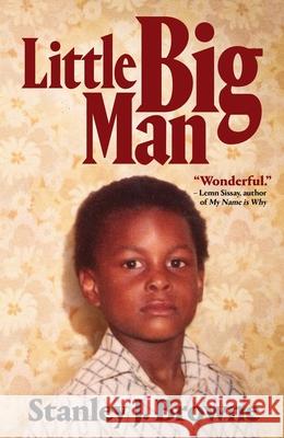 Little Big Man: An Autobiography Stanley J. Browne 9781913090869