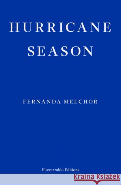 Hurricane Season Melchor, Fernanda 9781913097097
