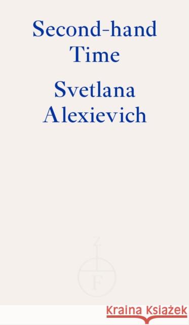 Second-hand Time Svetlana Alexievich 9781913097219