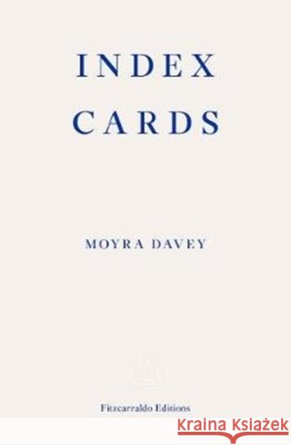 Index Cards Davey, Moyra 9781913097264 Fitzcarraldo Editions