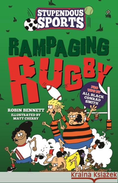 Rampaging Rugby Robin Bennett 9781913102609