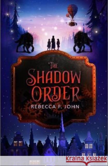 The Shadow Order Rebecca F. John 9781913102951