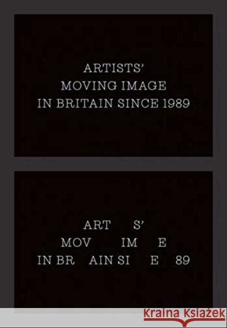 Artists' Moving Image in Britain Since 1989 Balsom, Erika 9781913107017