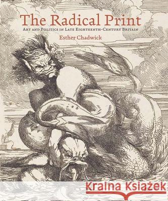 The Radical Print Esther Chadwick 9781913107437 Paul Mellon Centre for Studies in British Art