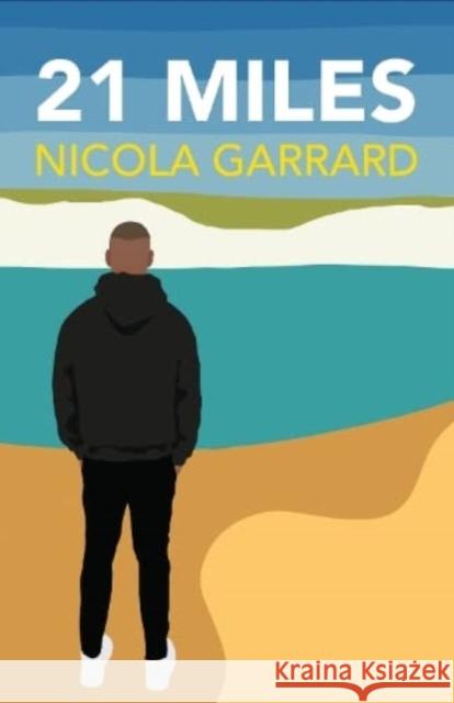 21 Miles Nicola Garrard 9781913109219 HopeRoad Publishing Ltd