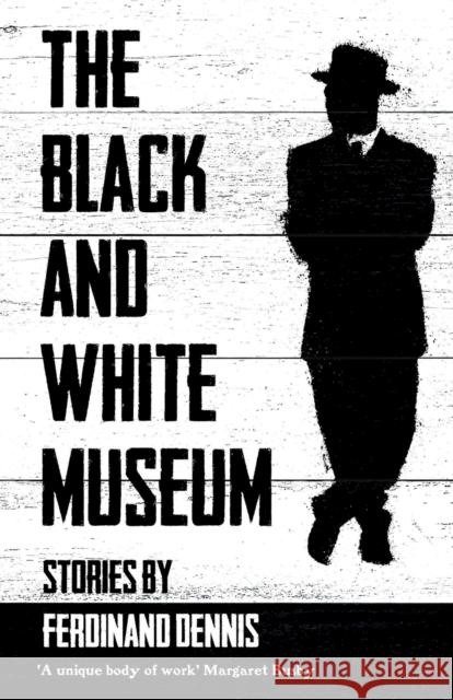The Black and White Museum Ferdinand Dennis 9781913109837