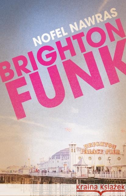 Brighton Funk Nofel Nawras 9781913109868 HopeRoad Publishing Ltd