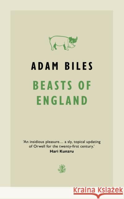 Beasts Of England Adam Biles 9781913111458