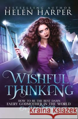 Wishful Thinking Helen Harper 9781913116224 Harperfire