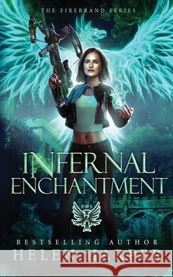 Infernal Enchantment Helen Harper 9781913116316 Harperfire